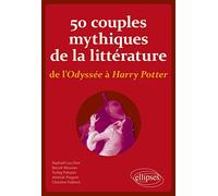 50 couples mythiques de la littérature de l'Odyssée à Harry Potter: "Ni vous sans moi, ni moi sans vous"