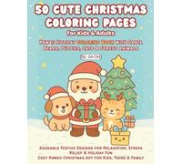 50 Cute Christmas Coloring Pages for Kids & Adults | Kawaii Holiday Coloring Book with Santa Bears, Puppies, Cats & Forest Animals: Adorable Festive ... Kawaii Christmas Art for Kids, Teens & Family