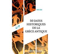 50 dates historiques de la Grèce antique