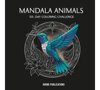 50-Day Mandala Animals Coloring Challenge: Boost Your Creativity and Calm Your Mind with 50 Inspiring Patterns