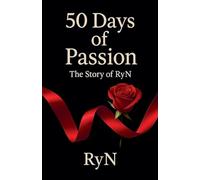 50 Days of Passion - The Story of RyN