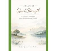 50 Days of Quiet Strength: This is not a challenge or a productivity tool. It’s a quiet space to think.
