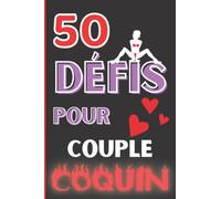 50 défis pour adultes, jeu de couple coquin: 50 gages , défis sexy et romantiques à réaliser à deux pour pimenter sa vie de couple | Cadeau pour Noel ... pour son chéri ou sa chérie son amoureux