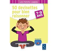 50 devinettes pour bien raisonner (7-9 ans)