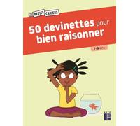 50 devinettes pour bien raisonner 7-9 ans