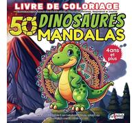 50 dinosaures mandalas | livre coloriage dinosaure garçon 4 ans et plus | loisir créatif, détente, concentration, imagination et création: livre à ... | livre coloriage mandala enfant 4 à 8 ans