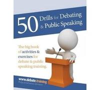 50 Drills for Debating & Public Speaking - [Version Originale] Philip Johnston, Katherine Johnston (Auteur)
