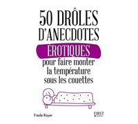 50 drôles d'anecdotes érotiques pour faire monter la température sous les couettes