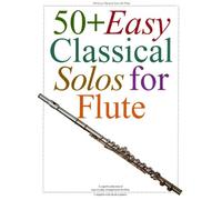 50+ Easy Classical Solos For Flute - Flute