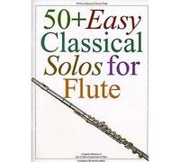 50+ Easy Classical Solos For Flute - Flute