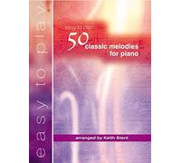 50 Easy To Play Classic Melodies for Piano - Piano - BOOK