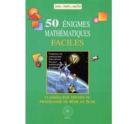 50 énigmes mathématiques faciles. Classées par thèmes du programme de 6e et 5e
