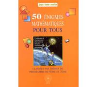 50 Énigmes mathématiques pour tous (4e-3e)