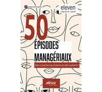 50 épisodes managériaux Des coachs racontent et décryptent ! - Collectif - Afnor - broché - Etude