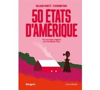 50 États D'amérique - Un Nouveau Regard Sur Les Etats-Unis