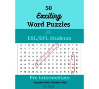 50 Exciting Word Puzzles for ESL/EFL Students: Word Puzzles for Pre Intermediate Students | With Answer Key | Improve your Vocabulary and Spelling | Fun and Educational