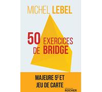 50 exercices de bridge: Majeure Cinquième et jeu de carte