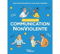 50 exercices de Communication NonViolente