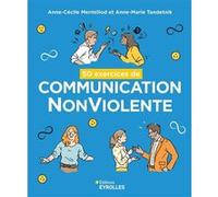 Anne-Cécile Mermillod, Anne-Marie Tandetnik – 50 exercices de Communication NonViolente – Broché