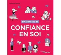 50 exercices de confiance en soi - Laurence Bénatar - Eyrolles - broché - Guide