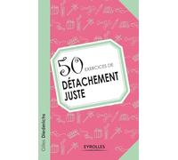 Gilles Diederichs – 50 exercices de détachement juste – Broché