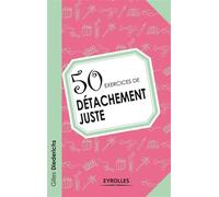 Gilles Diederichs – 50 exercices de détachement juste – Broché