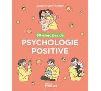 Juliette Marty – 50 exercices de psychologie positive – Broché