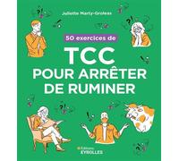 Juliette Marty – 50 exercices de TCC pour arrêter de ruminer – Broché – Groupe Eyrolles