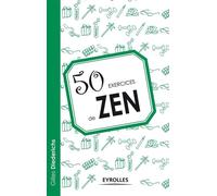 50 exercices de Zen - Gilles Diederichs - Eyrolles - broché - Guide