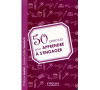 Philippe Auriol – 50 exercices pour apprendre à s'engager – Guide – Broché