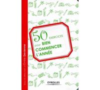 50 exercices pour bien commencer l'année - Émilie Devienne - Eyrolles - broché - Guide