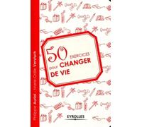 Philippe Auriol, Marie-Odile Vervisch – 50 exercices pour changer de vie – Broché