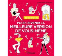 Carole-Anne Eschenazi – 50 exercices pour devenir la meilleure version de vous-même