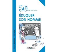 Groupe Eyrolles – 50 exercices pour éduquer son homme