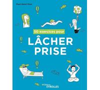 50 exercices pour lâcher prise