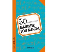 Valérie Di Daniel – 50 exercices pour maîtriser son mental – Broché