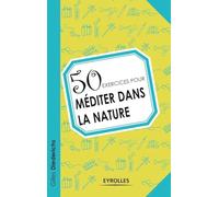 50 exercices pour méditer dans la nature