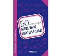 Brigit Hache, Joelle Marchal – 50 exercices pour mieux vivre avec les pierres – Essai – Broché