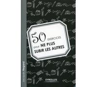 Jacques Regard – 50 exercices pour ne plus subir les autres – Guide – Broché