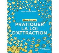 50 exercices pour pratiquer la loi d'attraction Virgile Stanislas Martin (Auteur)