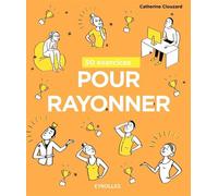 50 exercices pour rayonner - Catherine Clouzard - Eyrolles - broché - Guide