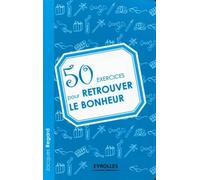Jacques Regard – 50 exercices pour retrouver le bonheur – Guide – Broché