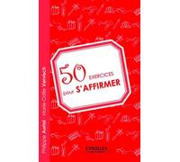 50 Exercices Pour S'affirmer
