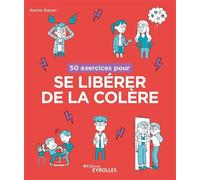 Karine Danan – 50 exercices pour se libérer de la colère – Guide broché