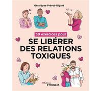50 exercices pour se libérer des relations toxiques