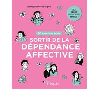 Géraldyne Prévot-Gigant – 50 exercices pour sortir de la dépendance affective – Guide – Broché