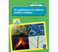 50 expériences en sciences faciles à réaliser (+CD-Rom): CM1 - CM2