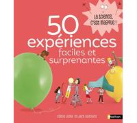 50 expériences faciles et surprenantes - Cécile Jugla - Nathan - broché - Document jeunesse
