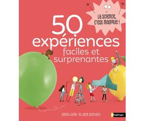 50 expériences faciles et surprenantes - Cécile Jugla - Nathan - broché - Document jeunesse