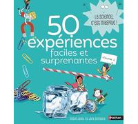 50 expériences faciles et surprenantes - Volume 2 - Cécile Jugla - Nathan - broché - Document jeunesse